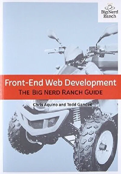 Front-End Web Development: The Big Nerd Ranch Guide (original)