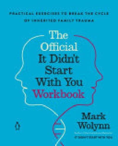 It Didn't Start with You: How Inherited Family Trauma Shapes Who We Are and How to End the Cycle (original)