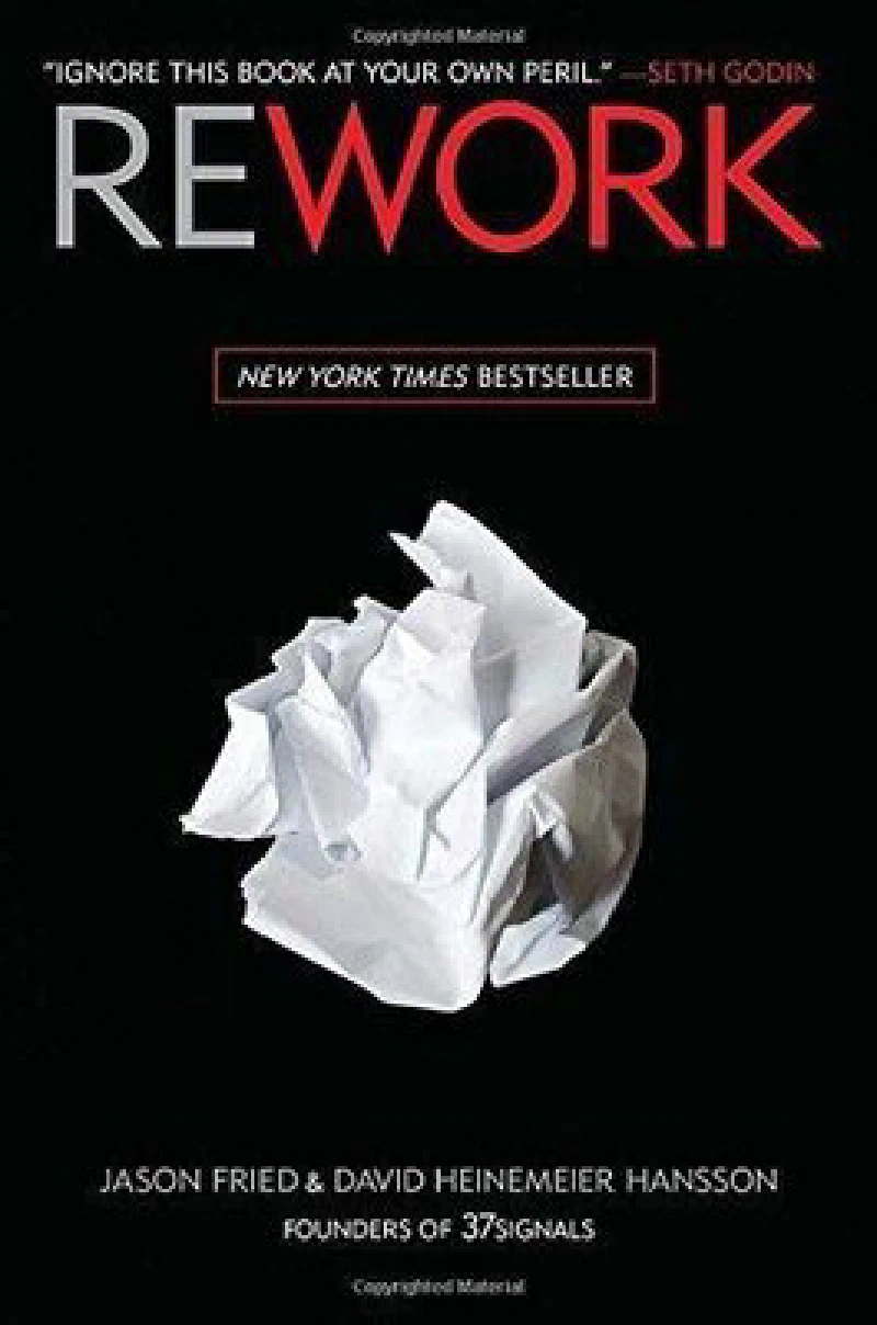 ReWork: Change the Way You Work Forever