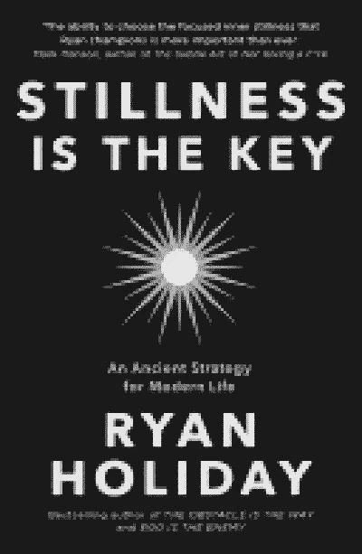 Stillness Is the Key
