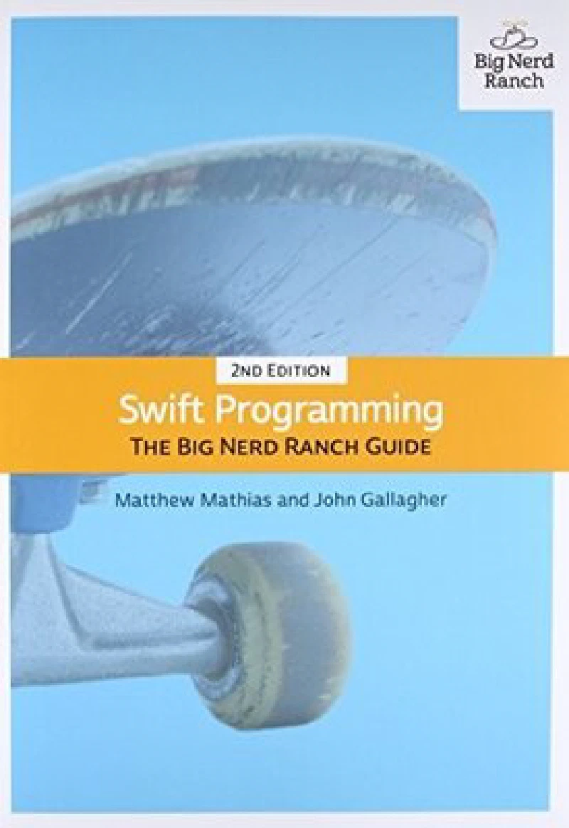 Swift Programming: The Big Nerd Ranch Guide