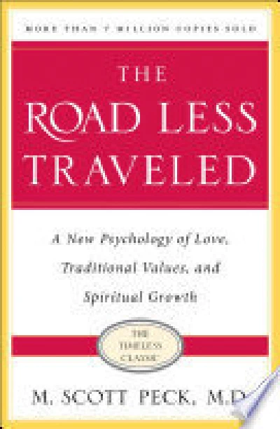The Road Less Traveled: A New Psychology of Love, Traditional Values and Spiritual Growth (original)