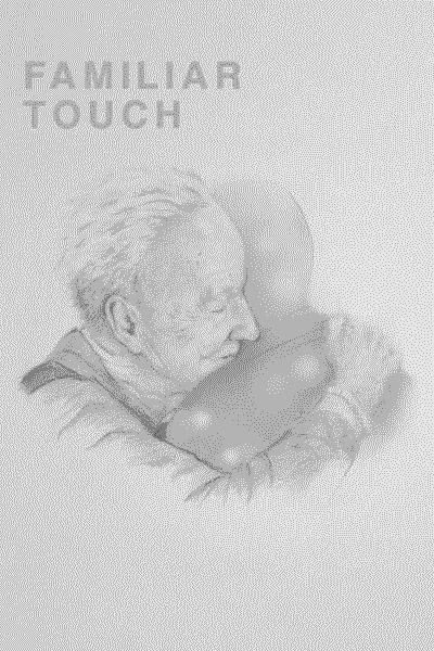 Familiar Touch