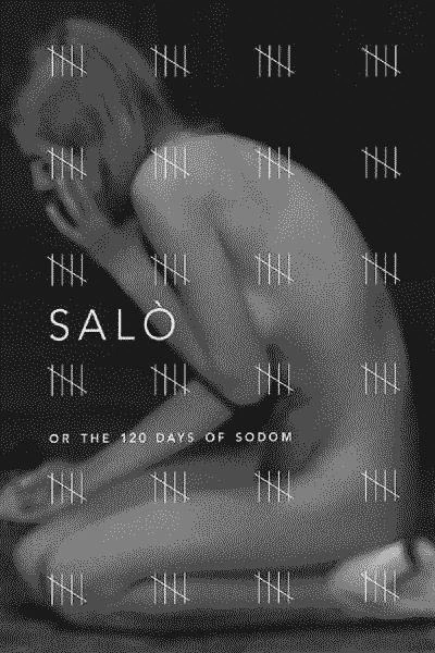 Salo or the 120 Days of Sodom