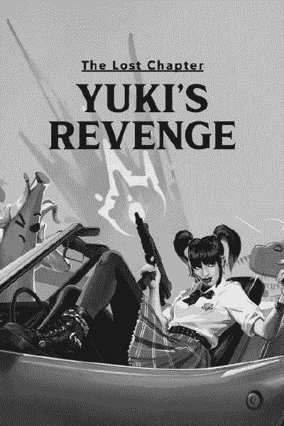 The Lost Chapter: Yuki's Revenge