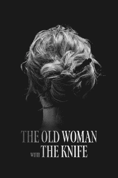 The Old Woman With The Knife