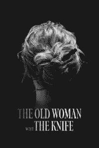 The Old Woman With The Knife